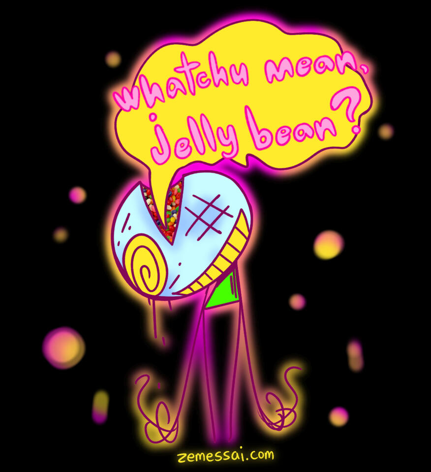 whatchu mean jellybean? (4/5/26)